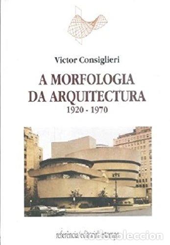 Livres: A morfologia da arquitectura: 1920-1970- 9789723310061