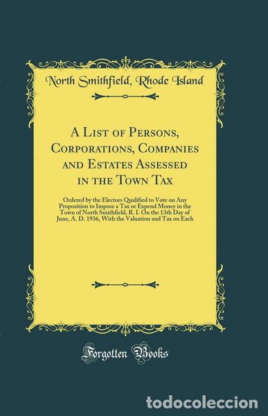 Libri di seconda mano: A List of Persons, Corporations, Companies and Estates Assessed in the Town Tax- 9780265840061