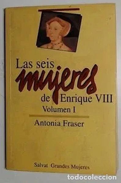 Libri di seconda mano: Las seis mujeres de Enrique VIII Vol. I- 9788434591943