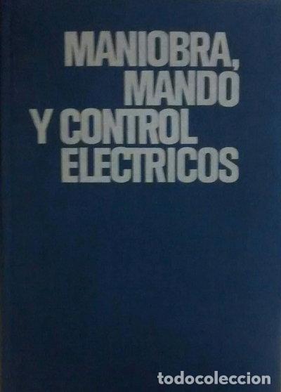 Libri di seconda mano: Maniobra, mando y control el&eacute;ctricos- 9788432960093