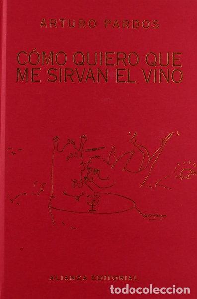 Libri di seconda mano: C&oacute;mo quiero que me sirvan el vino- 9788420609478