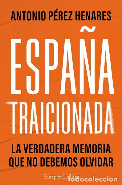 Libros: Espa&ntilde;a traicionada- 9788410643925