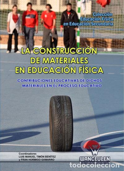 Libros: La construcci&oacute;n de materiales en educaci&oacute;n f&iacute;sica- 9788498239126
