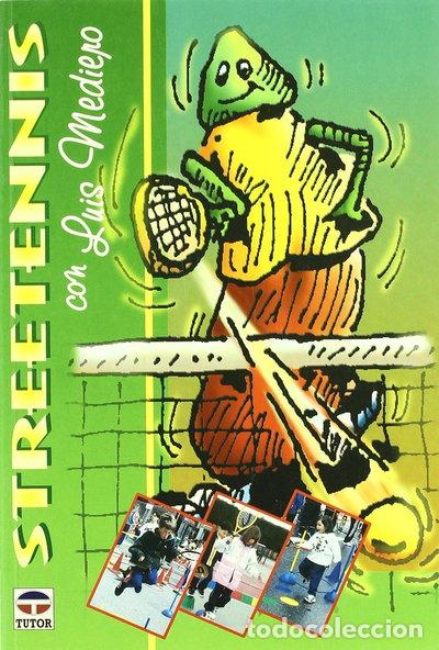 B&uuml;cher: Streetennis con Luis Mediero- 9788479022792
