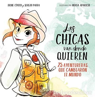 B&uuml;cher: Las chicas van donde quieren- 9788417460648