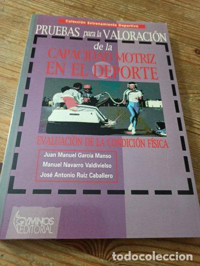 Libros: Pruebas para la valoraci&oacute;n de la capacidad motriz en el deporte- 9788480130660