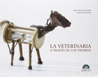 Livres: La veterinaria a trav&eacute;s de los tiempos- 9788492569656
