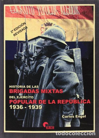 Libri di seconda mano: Historia de las Brigadas Mixtas del Ej&eacute;rcito Popular de la Rep&uacute;blica, 1936-1939- 9788496170193