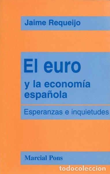 Libros: El euro y la econom&iacute;a espa&ntilde;ola- 9788472489264