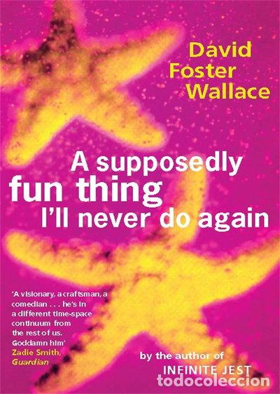Livres: A Supposedly Fun Thing I'll Never Do Again- 9780349110011