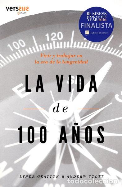 Libros: La Vida de 100 A&ntilde;os- 9788493895785