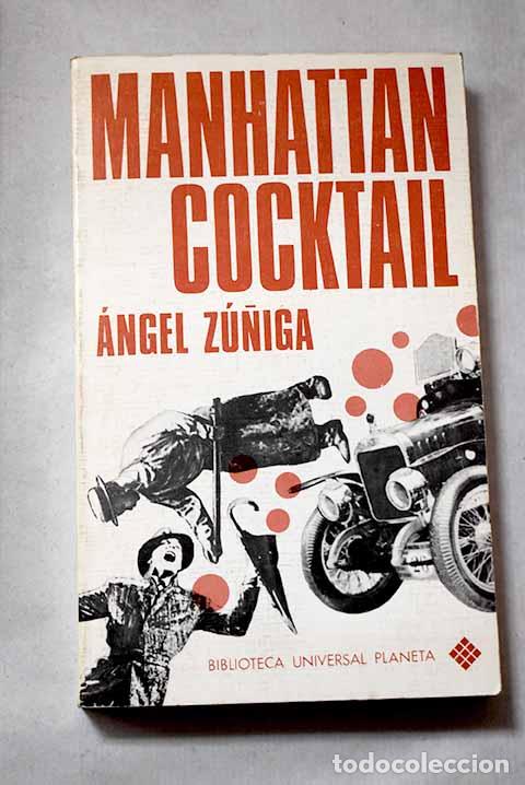 Libri di seconda mano: Manhattan cocktail: Z&uacute;&ntilde;iga, &Aacute;ngel.- Z&uacute;&ntilde;iga, &Aacute;ngel