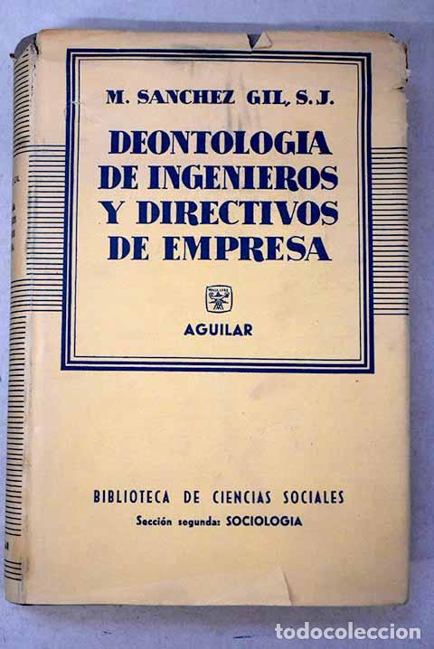 Libri di seconda mano: Deontolog&iacute;a de ingenieros y directivos de empresa.- S&aacute;nchez Gil, M.