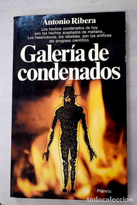 Libri di seconda mano: Galer&iacute;a de condenados.- Ribera, Antonio