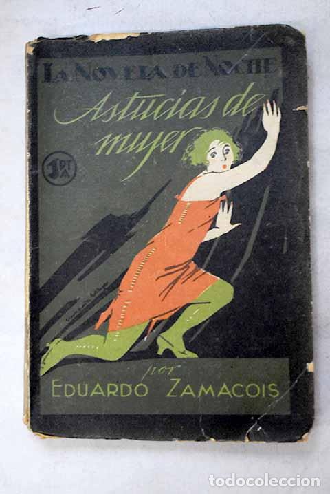 Libri di seconda mano: Astucias de mujer: Zamacois, Eduardo.- Zamacois, Eduardo