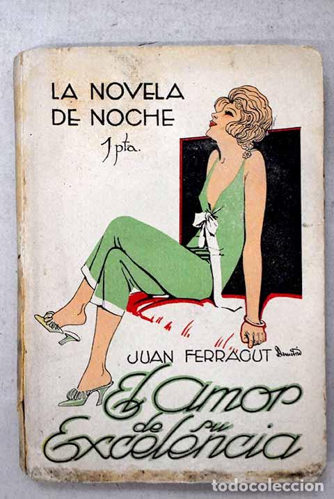 Libri di seconda mano: El amor de su excelencia.- Ferragut, Juan