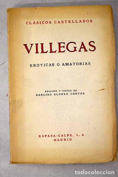 Libri di seconda mano: Er&oacute;ticas o amatorias.- Villegas, Esteban Manuel de