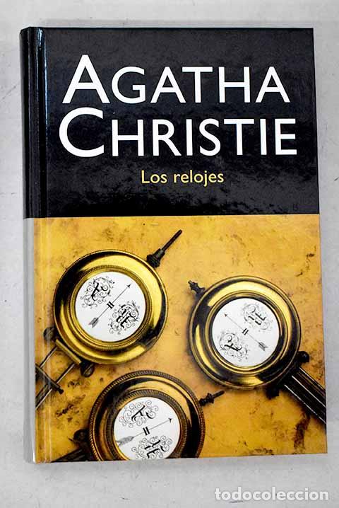Libros: Los relojes: Christie, Agatha.- Christie, Agatha