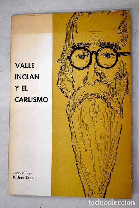 Libros: Valle Incl&aacute;n y el Carlismo.- Dur&aacute;n Vald&eacute;s, Juan