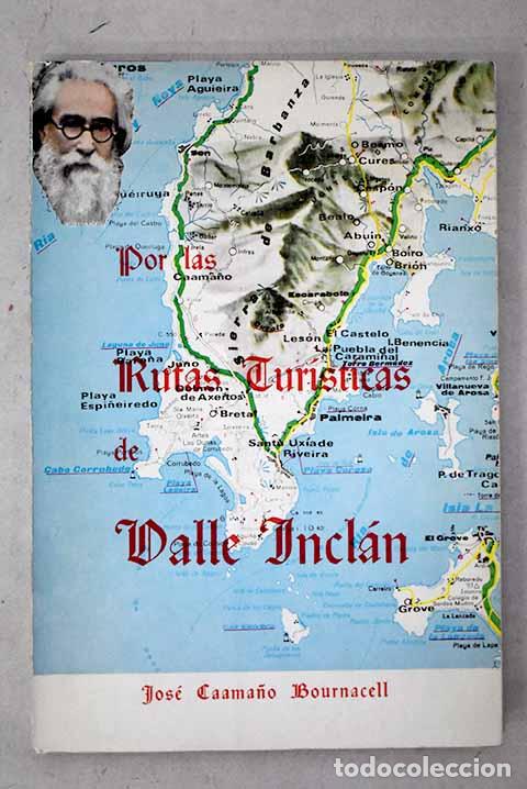 Libros: Por las rutas tur&iacute;sticas de Valle Incl&aacute;n: (Guia para caminar y conocer).- Caama&ntilde;o Bournacell, Jos&eacute;