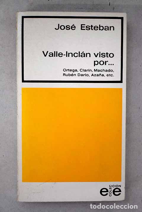 Libros: Valle-Incl&aacute;n visto por. Jos&eacute; Esteban