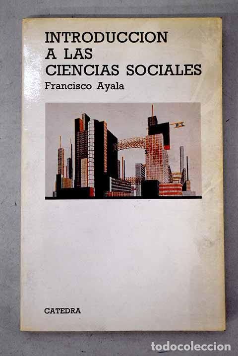 Libros: Introducci&oacute;n a las ciencias sociales.- Ayala, Francisco