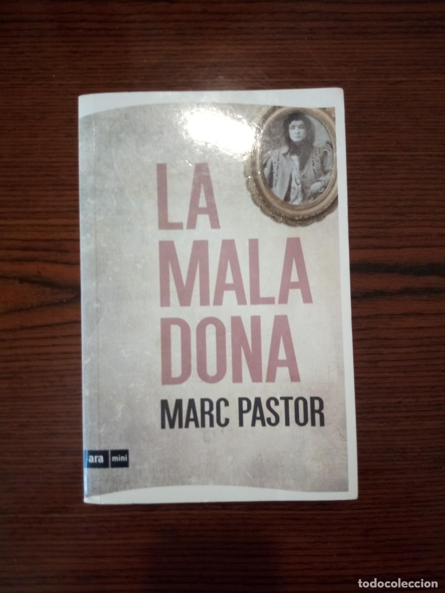 Libros: 2 llibres- &rdquo;La mala dona&rdquo; & &rdquo;Els &agrave;ngels em miren&rdquo;, Marc Pastor