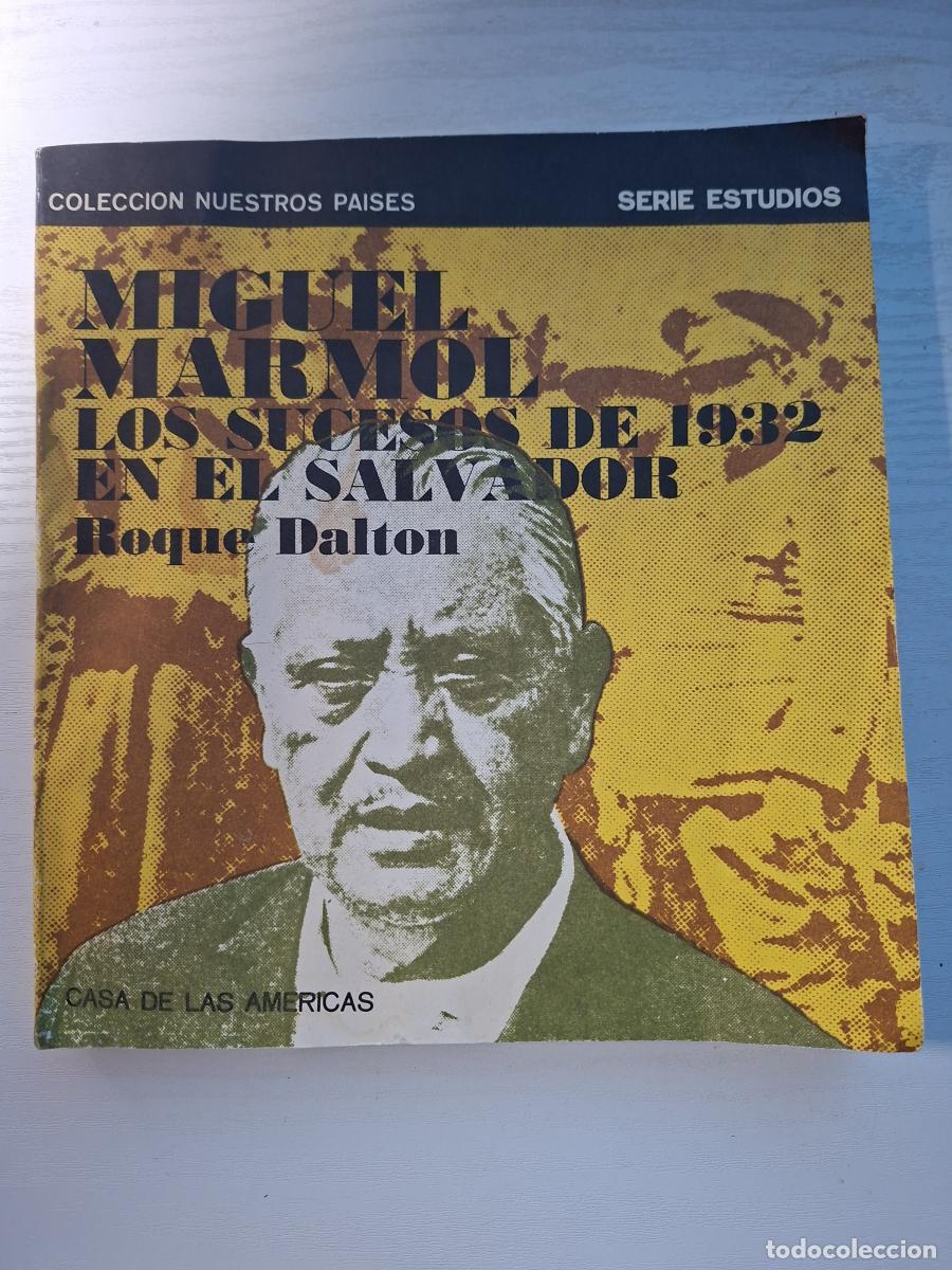 Libros: Miguel M&aacute;rmol: los sucesos de 1932 en El Salvador - Dalton, Roque