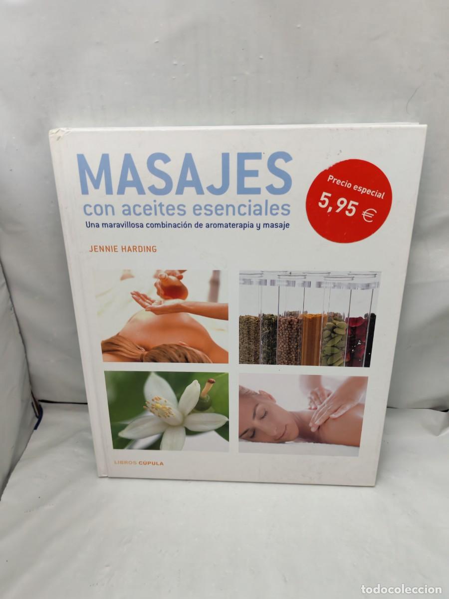 Livres: Masajes con aceites esenciales: Una maravillosa combinaci&oacute;n de aromaterapia y masaje (1&ordf; edici&oacute;n)