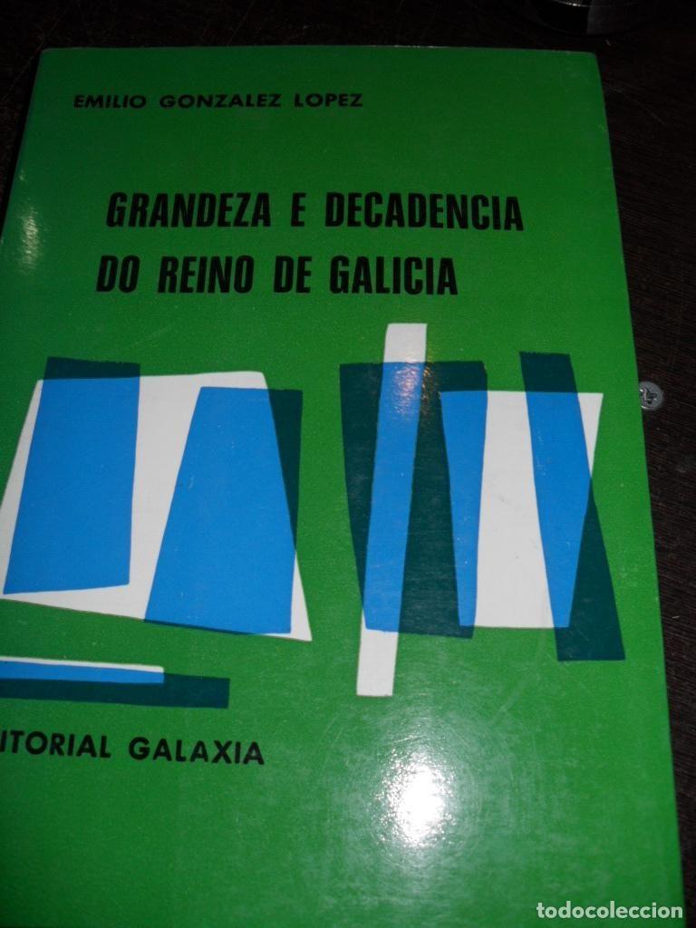 Libri di seconda mano: GRANDEZA Y DECADENCIA DO REINO DE GALICIA - EMILIO GONZALEZ LOPEZ