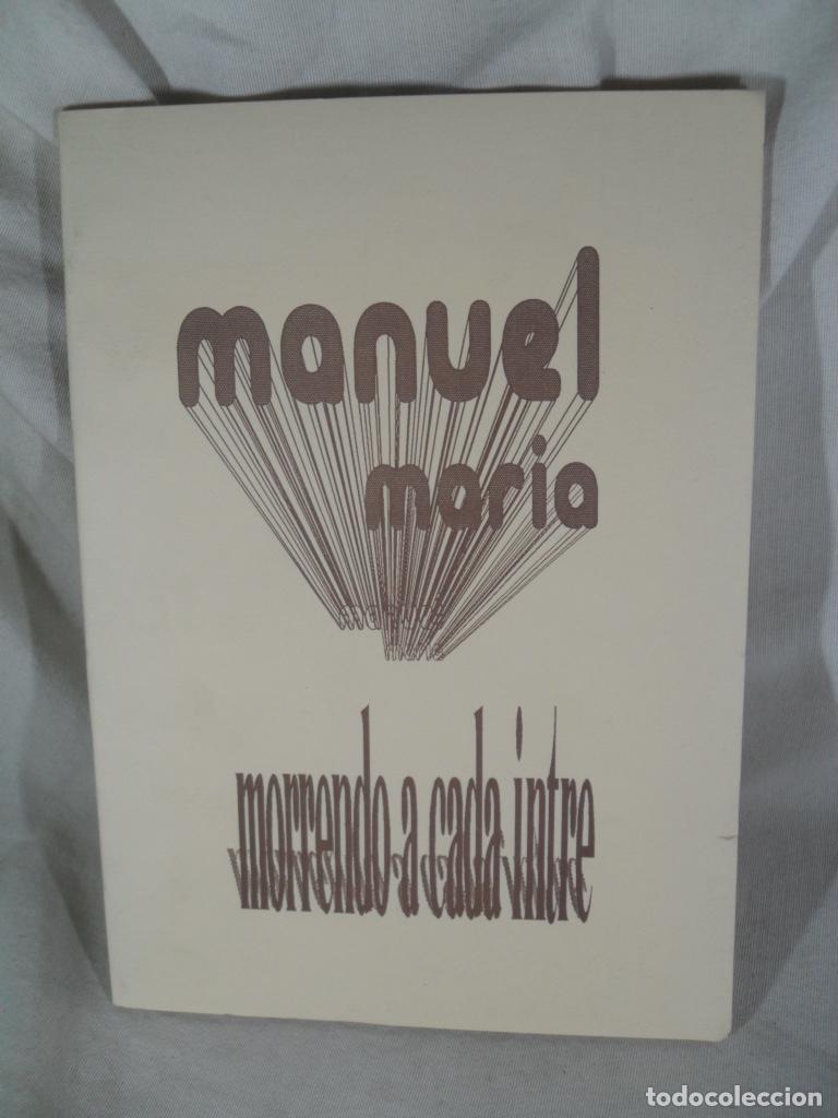 Libros: MORRENDO A CADA INTRE - MANUEL MARIA - Foto 1
