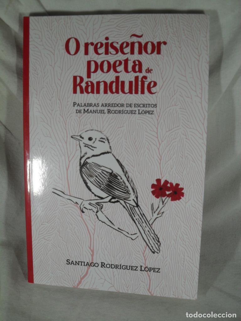 books: O REISE&Ntilde;OR POETA RANDULFE PALABRAS ARREDEDOR DE ESCRITOS DE MANUEL RODRIGUEZ LOPEZ - SANTIAGO RODRIG