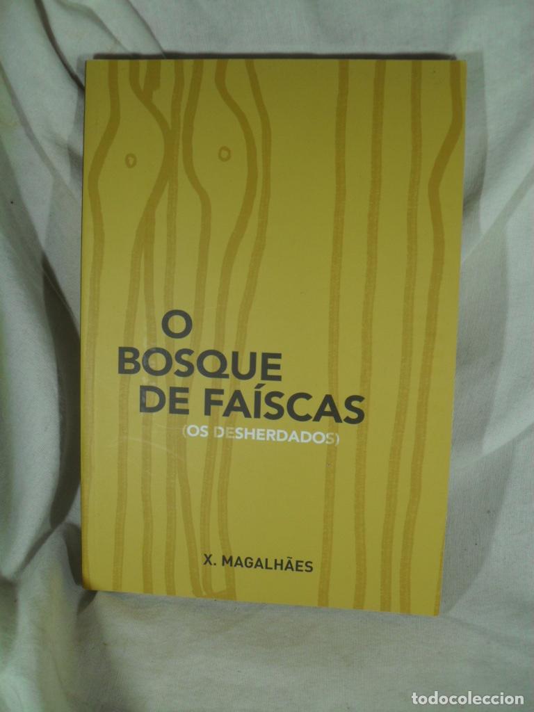 books: O BOSQUE DE FAISCAS (OS DESHERDADOS) - X MAGALHAES