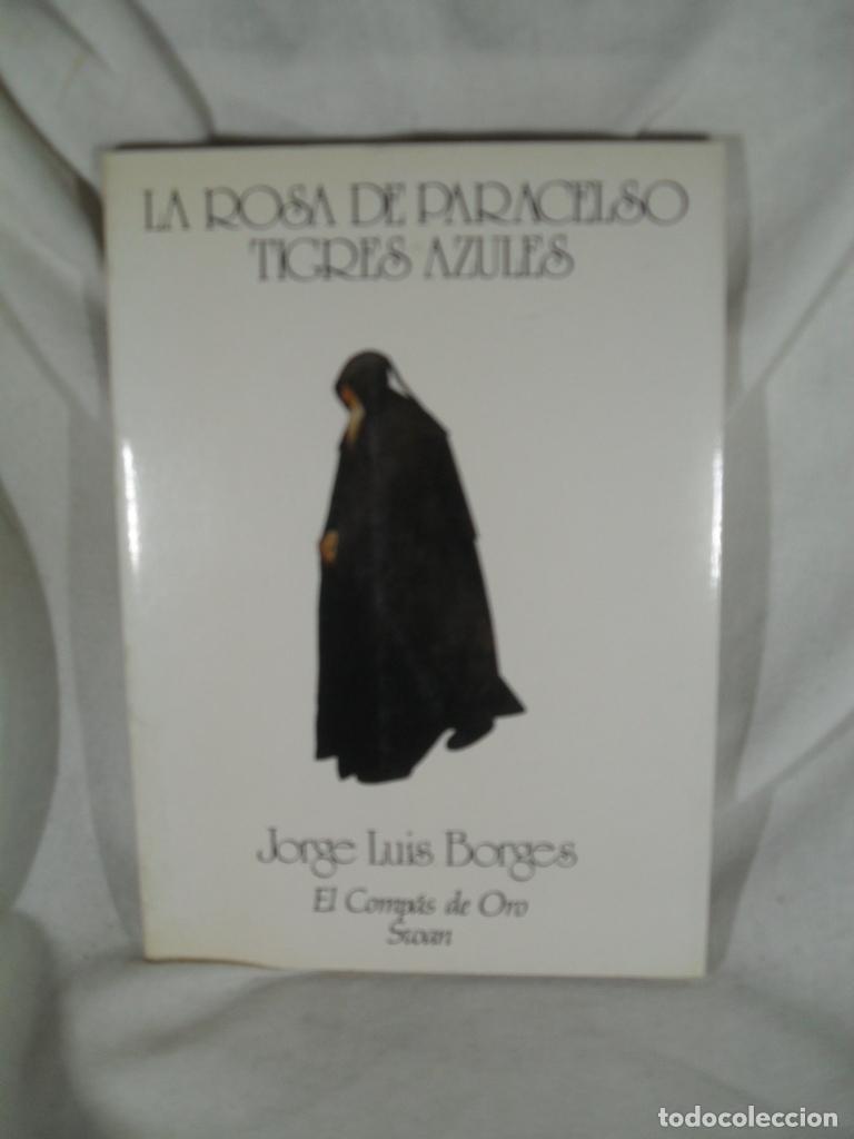 Libri di seconda mano: LA ROSA DE PARACELSO - TIGRES AZULES - JORGE LUIS BORGES