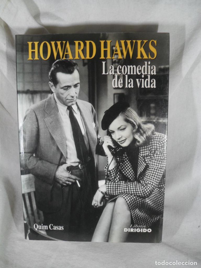 B&uuml;cher: LA COMEDIA DE LA VIDA HOWARD HAWKS - QUIN CASAS