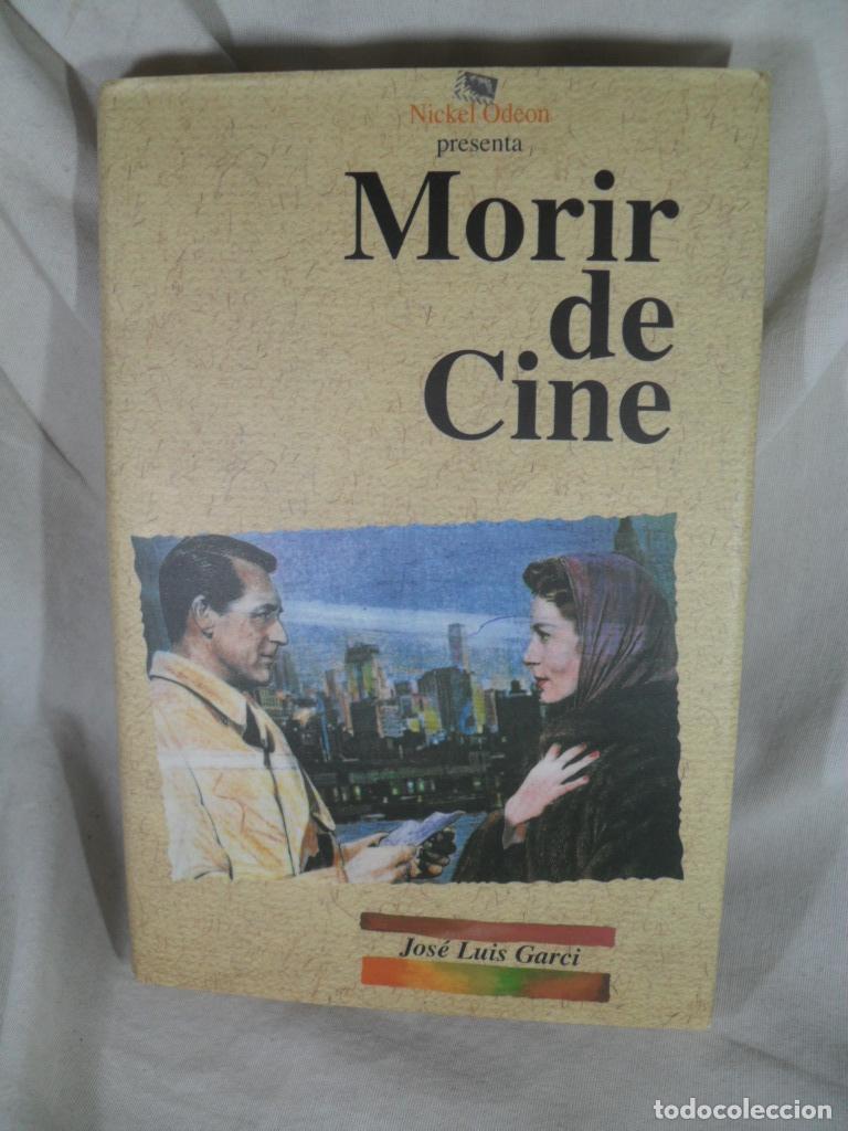 books: MORIR DE CINE - JOSE LUIS GARCI