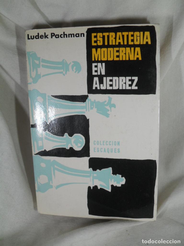 Libros: ESTRATEGIA MODERNA EN AJEDREZ - LUDEK PACHMAN