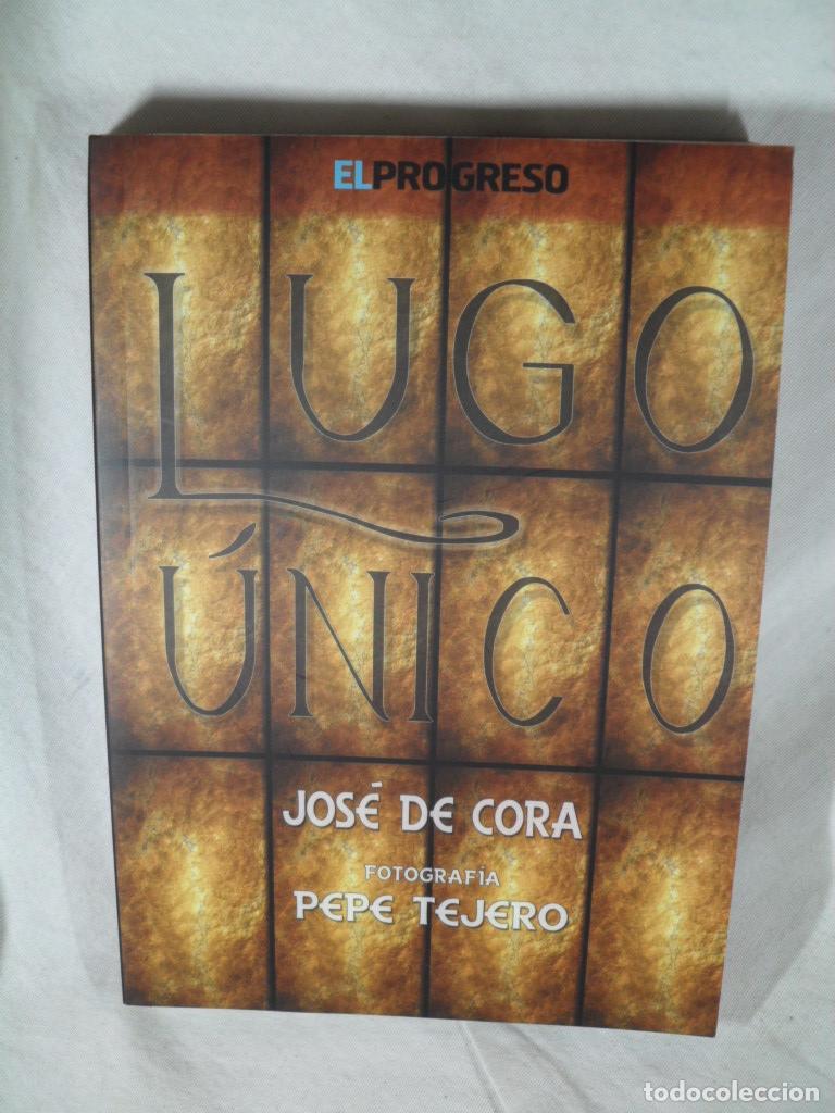 Libros: LUGO UNICO - JOSE DE CORA