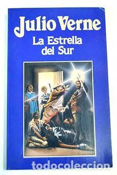 Libros: LA ESTRELLA DEL SUR - JULIO VERNE.