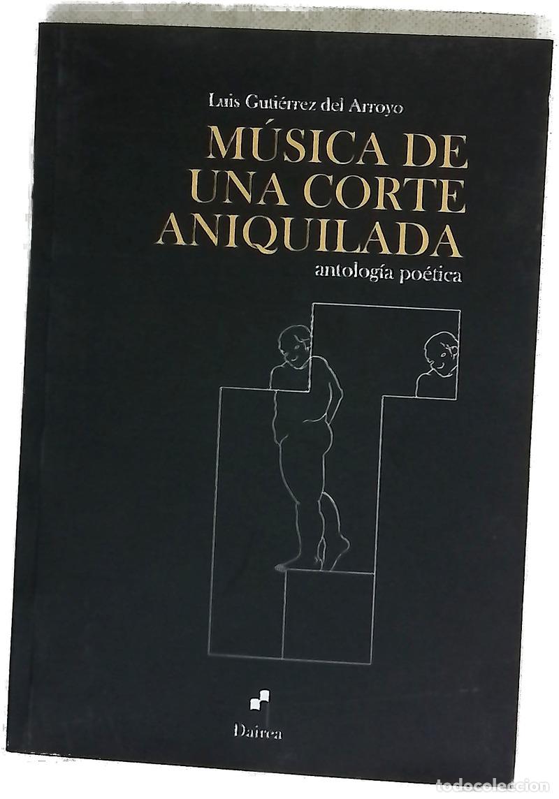 Libros: M&uacute;sica de una corte aniquilada : antolog&iacute;a po&eacute;tica