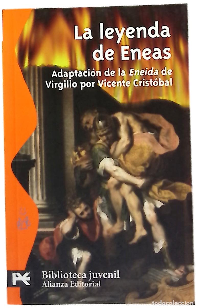 Libros: La leyenda de Eneas - Crist&oacute;bal L&oacute;pez, Vicente; Virgilio Mar&oacute;n, Publio; Ariza Trinidad, Eva
