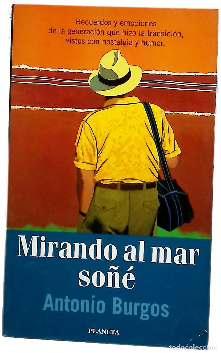 Libros: Mirando al mar so&ntilde;&eacute; - Burgos, Antonio