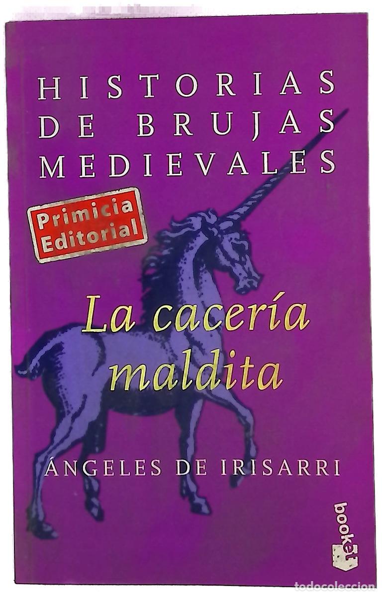 Libros: La cacer&iacute;a maldita - Irisarri, &Aacute;ngeles de