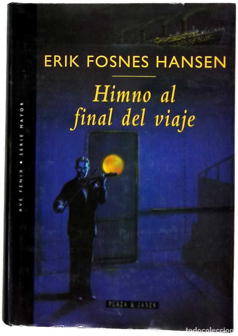 B&uuml;cher: Himno al final del viaje - Hansen, Erik Fosnes
