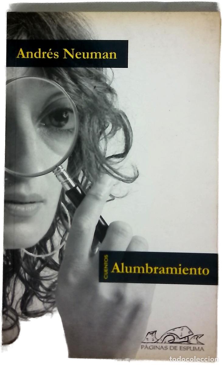 Libri di seconda mano: Alumbramiento - Neuman, Andr&eacute;s