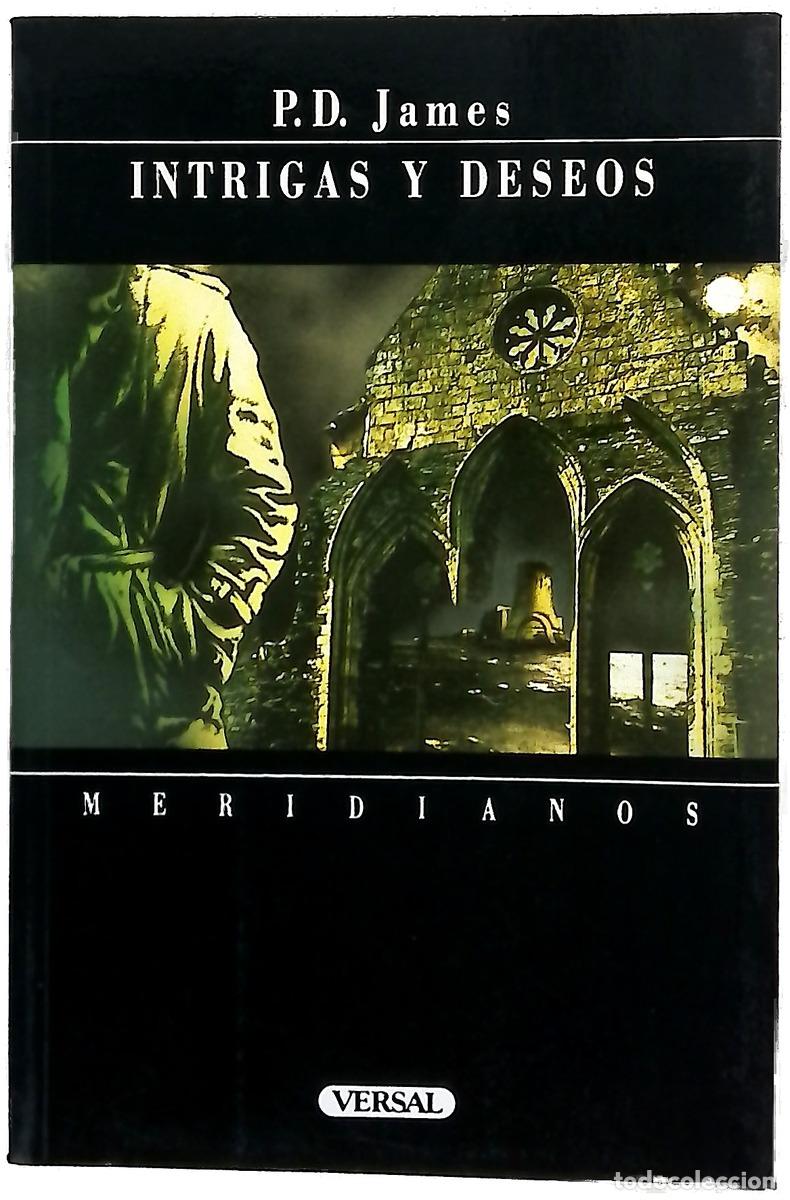 Livres: Intrigas y deseos - James, P. D