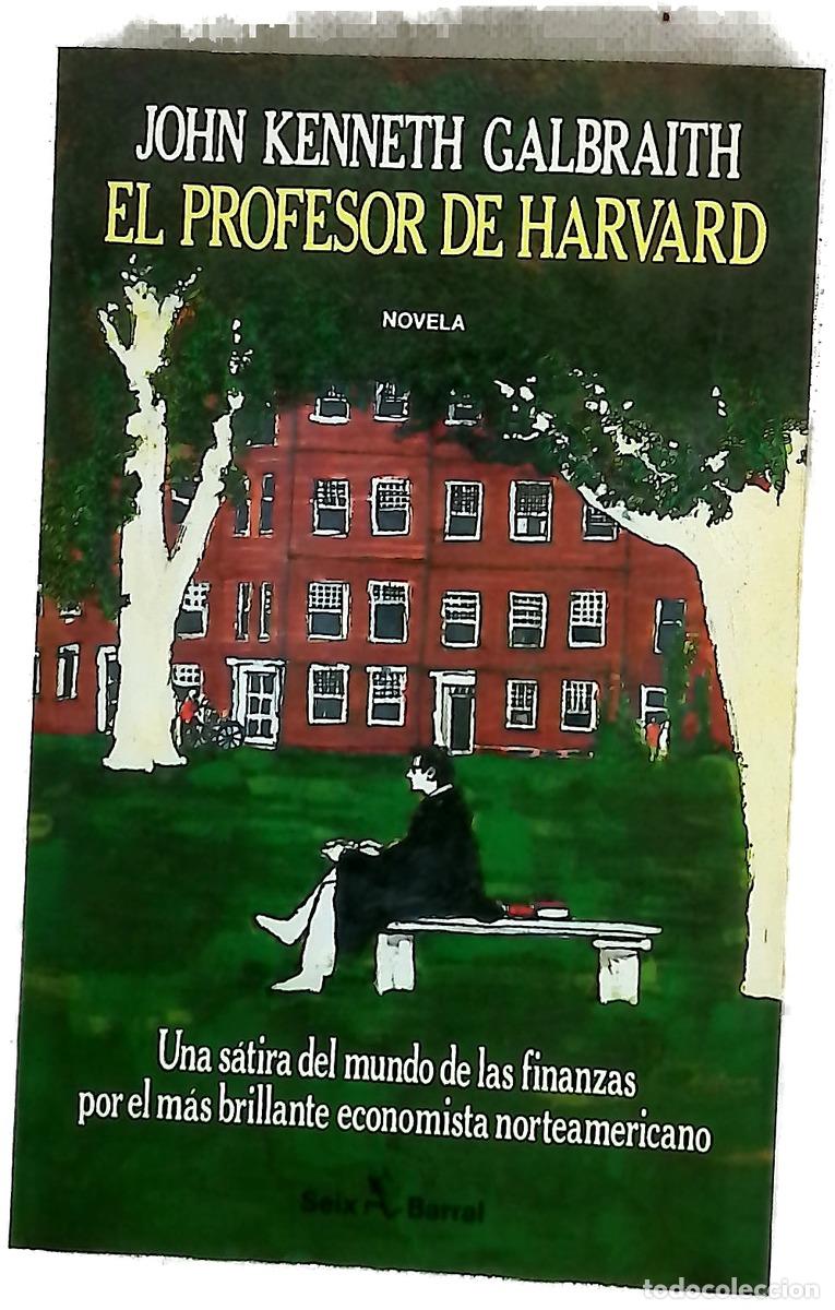 Livres: El profesor de Harvard - Galbraith, John Kenneth; Bassols, R. M