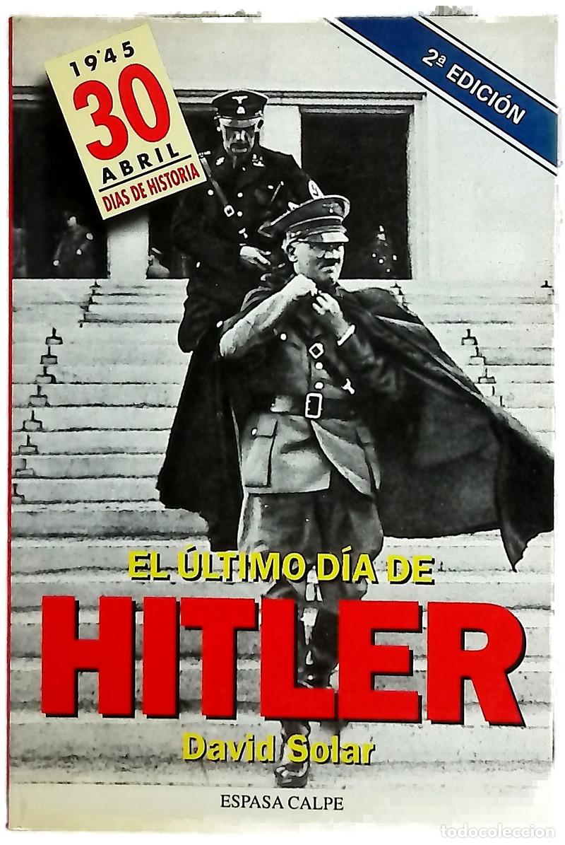 Livres: El &uacute;ltimo d&iacute;a de Hitler - Solar, David
