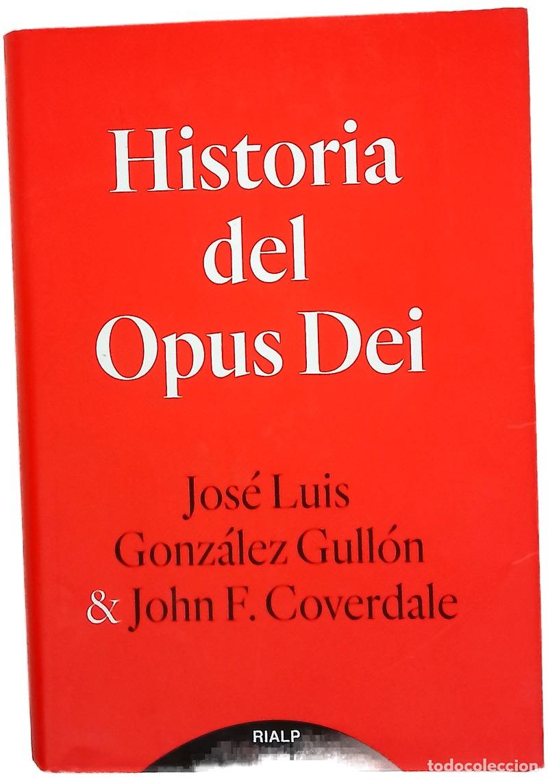 Livres: Historia del Opus Dei - Gonz&aacute;lez Gull&oacute;n, Jos&eacute; Luis; Coverdale, John F
