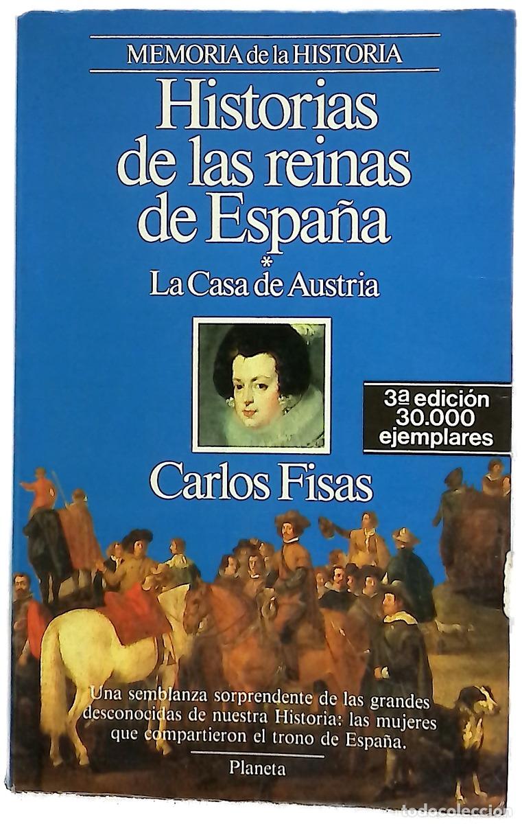 Livres: Historias de las reinas de Espa&ntilde;a la Casa de Austria